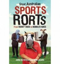 Great Australian Sport Rorts From Dodgy Dogs to Nobbled Nags