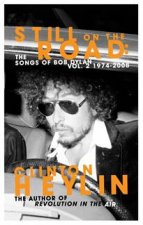 Still on the Road The Songs of Bob Dylan Vol 2 19742008