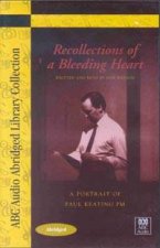 ABC Abridged Library Collection Recollections Of A Bleeding Heart Paul Keating PM  Cassette