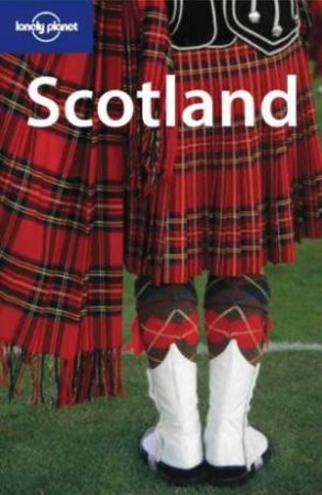 Lonely Planet: Scotland - 3 Ed by Neil Wilson & Graeme Cornwallis & Tom Smallman