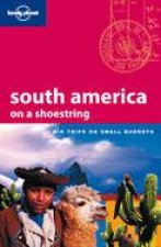 Lonely Planet South America on a Shoestring  10 Ed