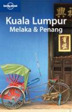 Lonely Planet Kuala Lumpur Melaka  Penang   1 ed