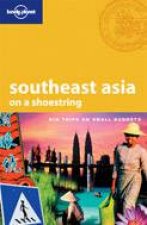 Lonely Planet Southeast Asia On A Shoestring  14 ed