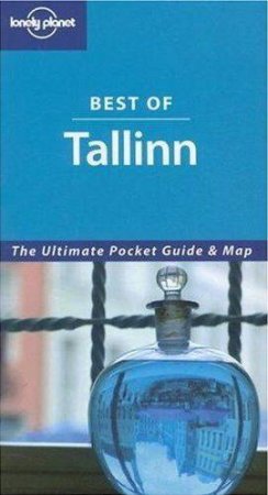 Lonely Planet: Best Of Tallinn, 1st Ed by Regis St Louis