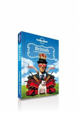 Lonely Planet: British Language And Culture - 3rd Ed. by Various