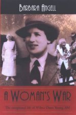A Womans War The Exceptional Life Of Wilma Oram Young AM