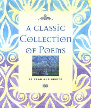 A Classic Collection Of Poems by Various