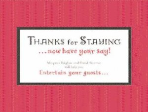 Thanks For Staying . . . Now Have Your Say! by Margaret Polglase & David Sturner