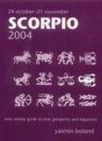 Horoscopes 2005 - Scorpio by Yasmin Boland