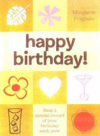 Happy Birthday Book by Margaret Polglase