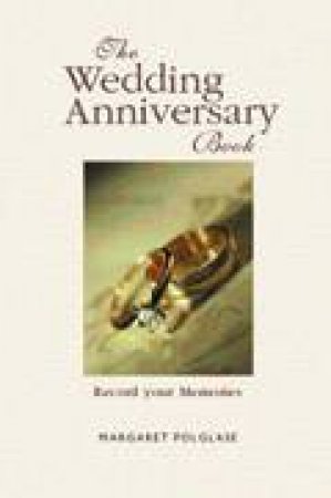 Anniversary Book: Record Your Memories by Margaret Polglase