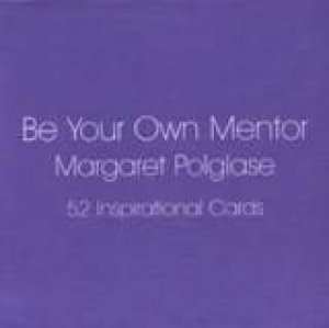 Be Your Own Mentor: 52 Inspirational Cards by Margaret Polglase