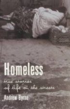 Homeless True Stories Of Life On The Street