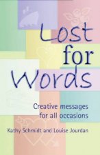 Lost For Words Creative Messages For All Occasions