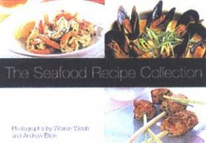 The Seafood Recipe Collection by Various