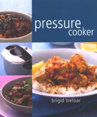 Pressure Cooker by Brigid Treloar