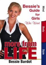 Bessies Guide For Girls Who Want More From Life