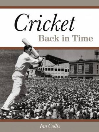 Cricket Back In Time by Ian Collis