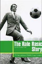 The Rale Rasic Story 74 Socceroos World Cup Coach