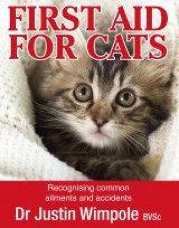 First Aid For Cats by Dr Justin Wimpole