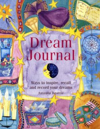 Dream Journal by Antonia Beattie