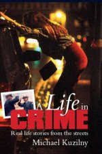 Life In Crime Real Life Stories From The Streets
