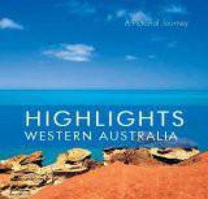 Highlights: Western Australia by New Holland Publishers 