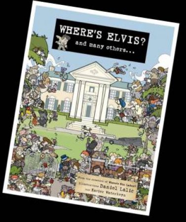 Where's Elvis? and many others... by Xavier Waterkeyn