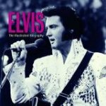 Elvis The Illustrated Biography