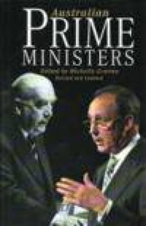 Australian Prime Ministers by Michelle Grattan