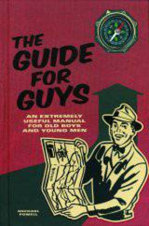 Guide For Guys by Micheal Powell