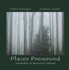 Places Preserved Australia A Personal Tribute