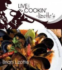 Live and Cookin at Lizottes Restaurant
