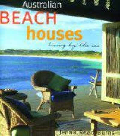 Australian Beach Houses by Jenna Reed Burns
