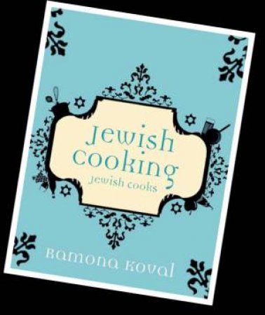 Jewish Cooking: Jewish Cooks by Ramona Koval