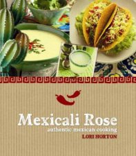 Mexicali Rose Authentic Mexican Cooking