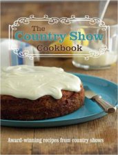 Country Show Cookbook AwardWinning Recipes from Country Shows