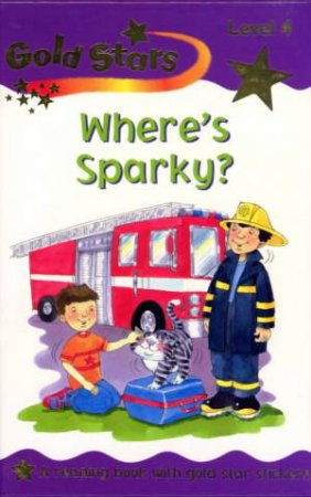 Gold Stars Reader: Wheres Sparky? by Unknown