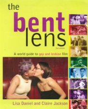 The Bent Lens A World Guide To Gay And Lesbian Film