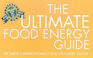 Professor Trim's Ultimate Food Energy Guide by David Cameron-Smith & Dr Garry Egger