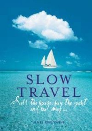 Slow Travel by Mari Rhywden