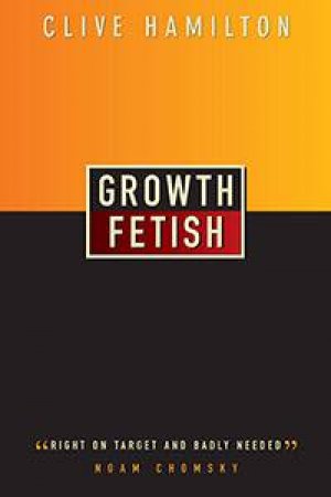 Growth Fetish by Clive Hamilton