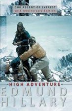 High Adventure Our Ascent Of Everest  50th Anniversary Edition