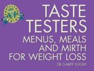 Professor Trim's Taste Testers: Menus, Meals And Mirth For Weight Loss by Dr Garry Egger