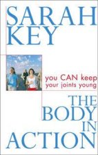 The Body In Action You Can Keep Your Joints Young