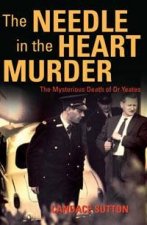 The Needle In The Heart Murder The Mysterious Death Of Dr Yeates