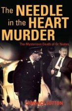 The Needle In The Heart Murder The Mysterious Death Of Dr Yeates