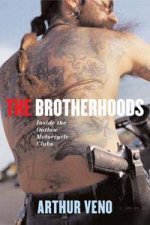 Brotherhoods Inside The Outlaw Motorcycle Clubs