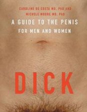 Dick A Guide To The Penis For Men And Women