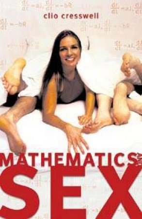 Mathematics And Sex by Clio Creswell